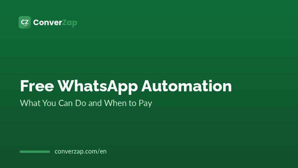 Free WhatsApp Automation: What You Can Do and When to Pay
