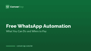 Free WhatsApp Automation: What You Can Do and When to Pay