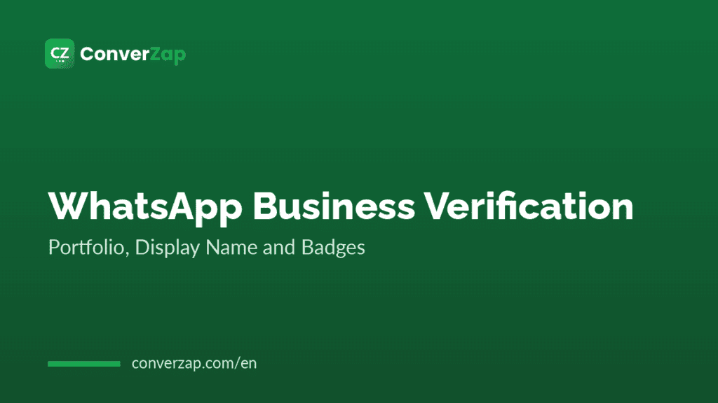 WhatsApp Business Verification: Portfolio, Display Name and Badges