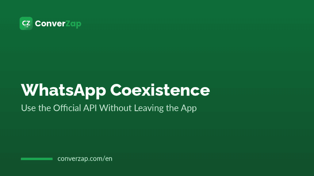 WhatsApp Coexistence: Use the Official API Without Leaving the App