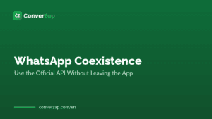 WhatsApp Coexistence: Use the Official API Without Leaving the App